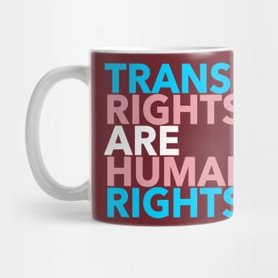 Trans Rights Are Human Rights Mug